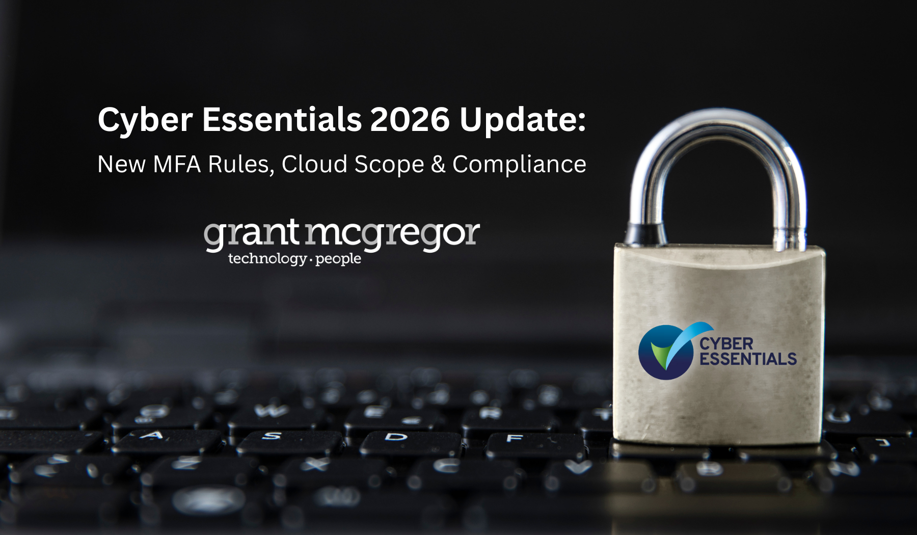 Cyber Essentials 2026 Update New Mfa Rules Cloud Scope Compliance